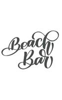 Beach Bar: Journal - 6 X 9 100 Lined Pages with Inspirational Beach Quotes