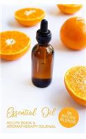 Essential Oil Recipe Book & Aromatherapy Journal 96 Recipe Blends