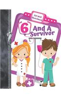 6 And A Survivor Get Well Sketchbook: Recovery Doodling & Drawing Art Journal Book Sketchpad For Girls