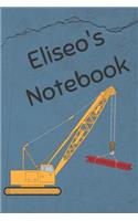 Eliseo's Notebook: Heavy Equipment Crane Cover 6x9 200 pages personalized journal/notebook/diary(2 Jr Journals and Notebooks for Eliseo)