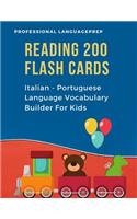 Reading 200 Flash Cards Italian - Portuguese Language Vocabulary Builder For Kids: Practice Basic Sight Words list activities books. Improve reading skills with pictures dictionary games for Babies Toddlers Preschool, Kindergarten 