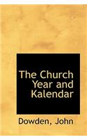 The Church Year and Kalendar