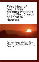 False Ideas of God