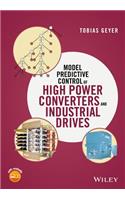 Model Predictive Control of High Power Converters and Industrial Drives