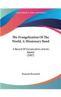 The Evangelization Of The World, A Missionary Band