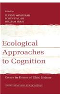 Ecological Approaches to Cognition