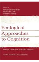 Ecological Approaches to Cognition