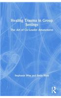 Healing Trauma in Group Settings