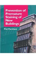 Prevention of Premature Staining in New Buildings