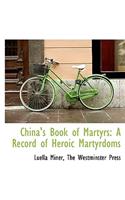China's Book of Martyrs: A Record of Heroic Martyrdoms