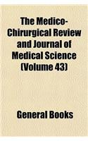 The Medico-Chirurgical Review and Journal of Medical Science (Volume 43)