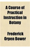 A Course of Practical Instruction in Botany: (English)