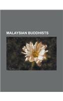 Malaysian Buddhists: Michelle Yeoh, Weeratunge Edward Perera, K. Sri Dhammananda, Tan Cheng Lock, Wong Ah Kiu, Liow Tiong Lai, Imee Ooi(English)