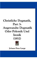 Christliche Dogmatik, Part 3