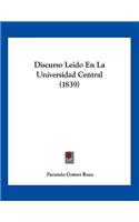 Discurso Leido En La Universidad Central (1839)