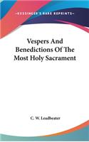 Vespers And Benedictions Of The Most Holy Sacrament