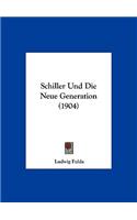 Schiller Und Die Neue Generation (1904)