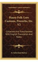 Hausa Folk-Lore Customs, Proverbs, Etc. V2