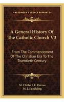 General History of the Catholic Church V3