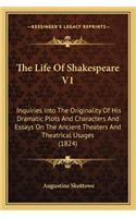 The Life of Shakespeare V1