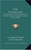 The Future Life