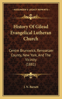 History Of Gilead Evangelical Lutheran Church