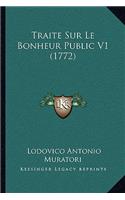 Traite Sur Le Bonheur Public V1 (1772): (French)