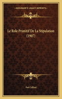 Le Role Primitif De La Stipulation (1907)