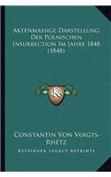 Aktenmassige Darstellung Der Polnischen Insurrection Im Jahre 1848 (1848)