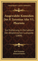 Ausgewahlte Komodien Des P. Terentius Afer V1, Phormio