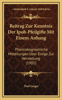 Beitrag Zur Kenntnis Der Ipoh-Pfeilgifte Mit Einem Anhang