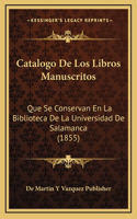Catalogo De Los Libros Manuscritos