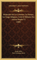 Recherches Sur Les Costumes, Les Moeurs, Les Usages Religieux, Civils Et Militaires Des Anciens Peuples V2 (1809)