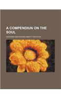 A Compendiun on the Soul