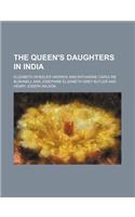 The Queen's Daughters in India