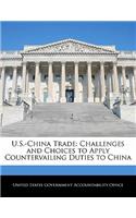 U.S.-China Trade: Challenges and Choices to Apply Countervailing Duties to China