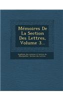 Memoires de La Section Des Lettres, Volume 3...