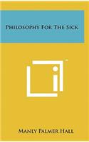 Philosophy For The Sick