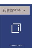 The Theosophical Path Magazine, V31, No. 1-6, July to December, 1926