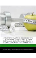 Strength Training Exercises for Quadriceps, Hamstrings, Calves, Pectorals, Lats, Deltoids, Triceps, Biceps, Abdomen, and Lower Back