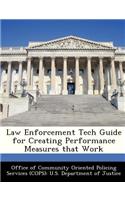 Law Enforcement Tech Guide for Creating Performance Measures That Work