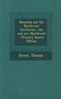 Manitoba and the Northwest Territories: The Real New Northwest