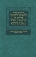 Relatorio Sobre a Organisacao Do Hospital de Alienados de Rilhafolles E DOS Resultados Administrativos E Clinicos No Anno de 1850, E Tres Trimestres de 1851... - Primary Source Edition