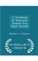 A Textbook of Domestic Science for High Schools - Scholar's Choice Edition
