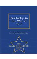 Kentucky in the War of 1812 - War College Series