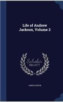 Life of Andrew Jackson, Volume 2