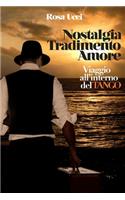 Nostalgia Tradimento Amore – Viaggio All’Interno Del Tango