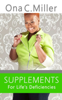 Supplements for Life's Deficiencies