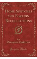 Home Sketches and Foreign Recollections, Vol. 2 of 3 (Classic Reprint)