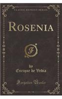 Rosenia (Classic Reprint)